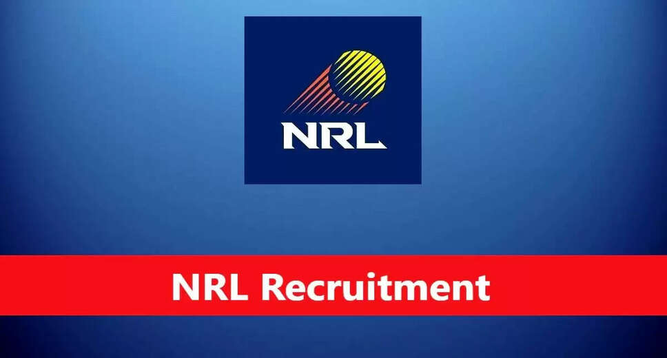NRL Recruitment 2024: Apply Online for Vacancies in the Central Govt. PSU Now