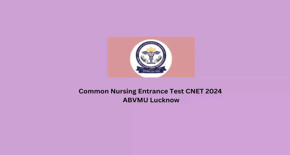 UP Common Nursing Entrance Test 2024: CNET Exam Registration Underway, Here's What You Need to Know