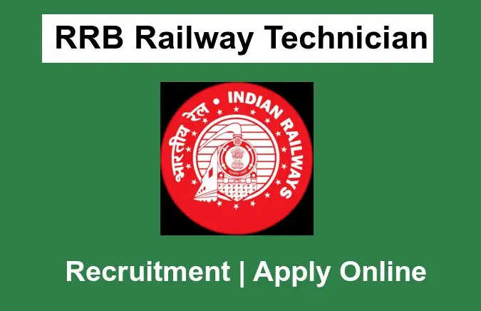 RRB Technician Recruitment 2024 Notification Released: Apply for 9000 Posts