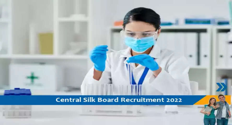 central silk board recruitment 2022 scientist b eligibility, age limit, how to apply, last date, 
