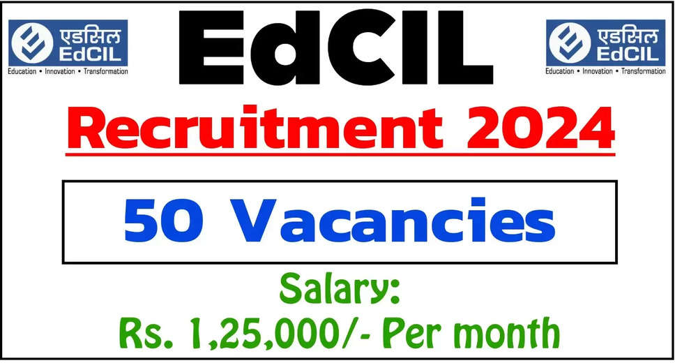 Apply Now: EdCIL Recruitment 2024 for 50 Vacancies, Check Eligibility and How to Apply
