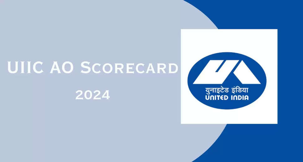 UIIC AO Scorecard 2024 Released: Check Marks and Cutoff at uiic.co.in