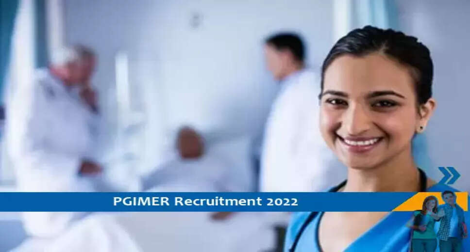 PGIMER Chandigarh में निकली हैं नॉन मेडिकल पदो पर भर्तियां