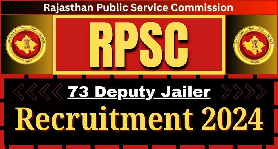 RPSC Deputy Jailor Recruitment 2024 Notification: 73 Vacancies, Apply Online Today