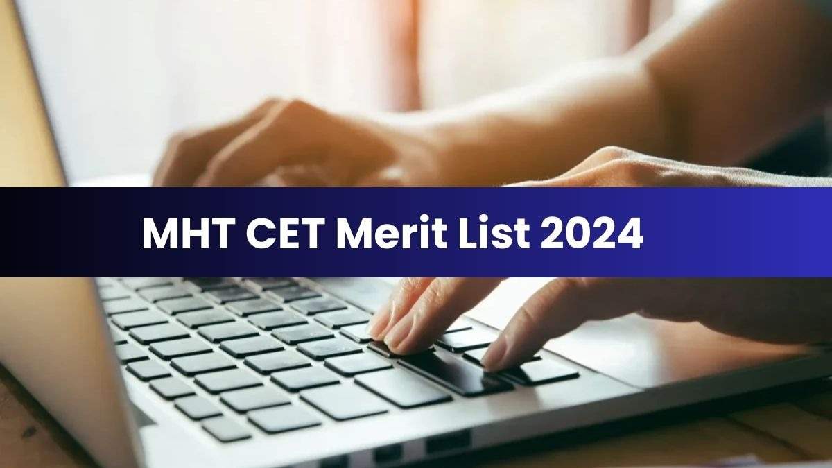 MHT CET 2024 Provisional Merit List: Download Tomorrow at Official Website