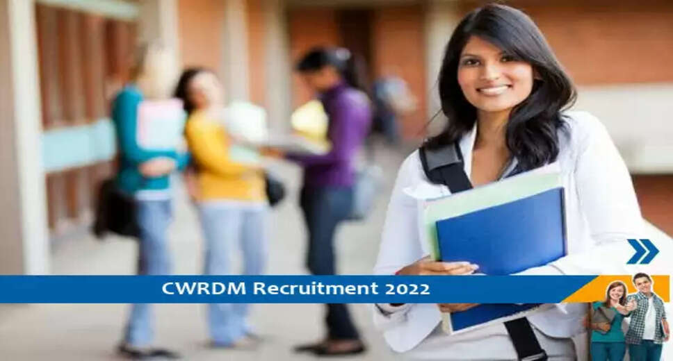CWRDM में परियोजना सहायक के पद पर भर्ती 2022