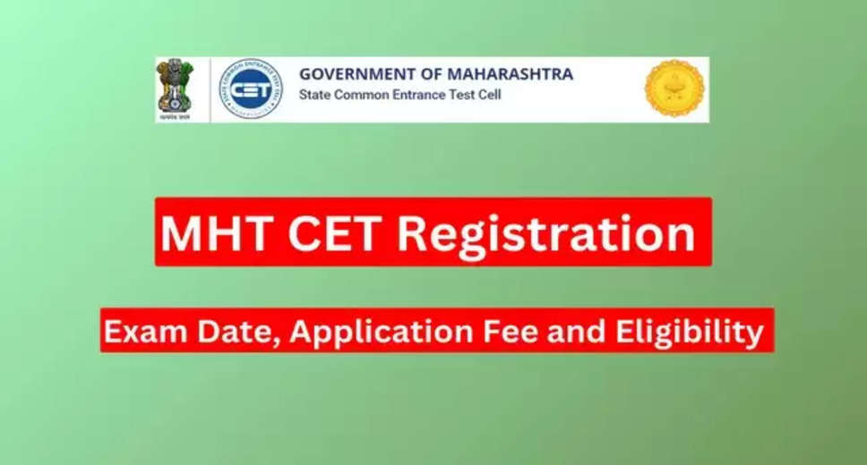 MHT CET 2024: Candidates Permitted to Modify PCM Exam Date; Deadline April 26