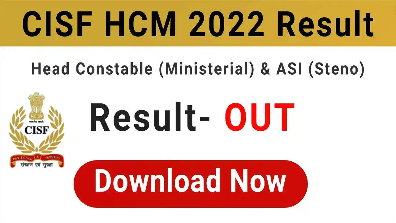 CISF ASI Steno, HC Ministerial Recruitment 2022: Written Exam Results ...