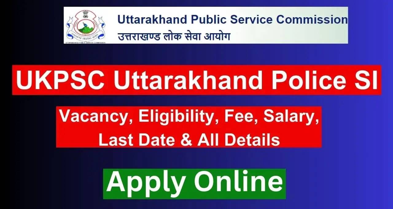 UKPSC Police Sub Inspector & Other Posts PET/PST Exam Date 2024 Announced for 222 Vacancies