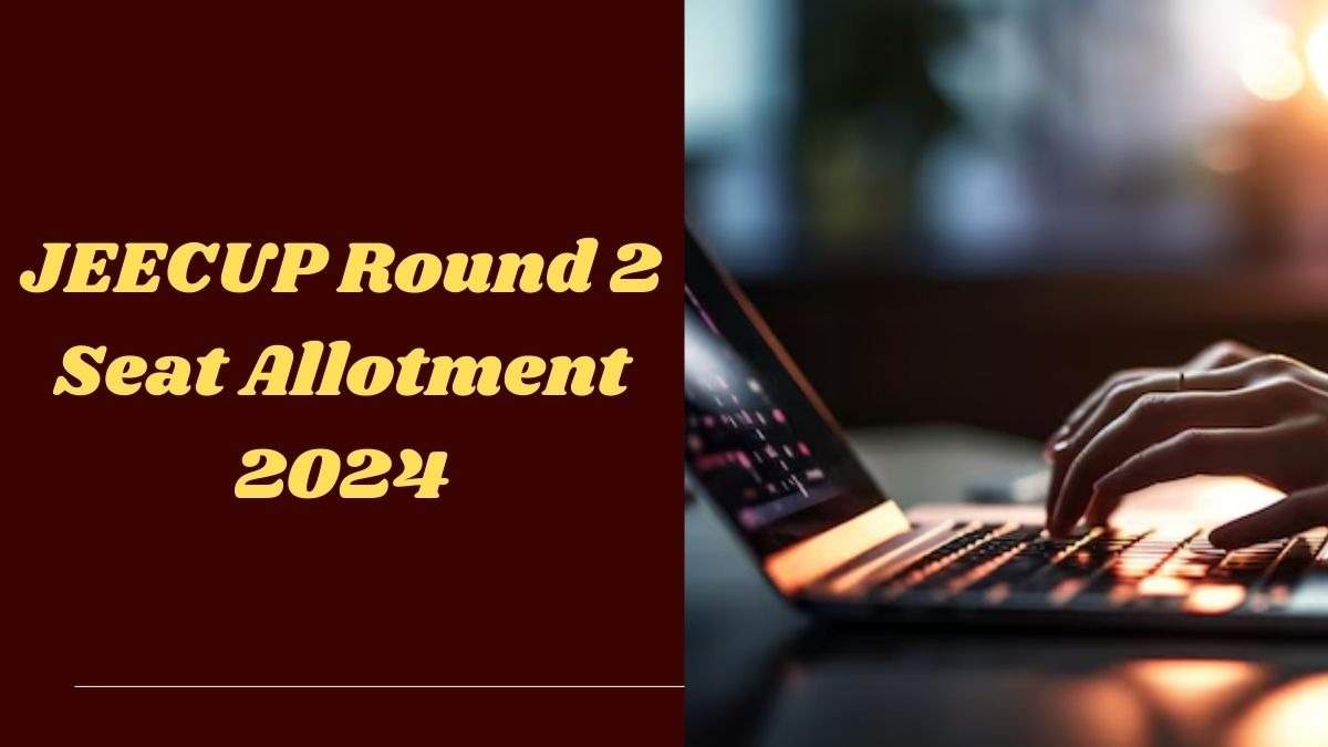 JEECUP 2024 Round 2 Seat Allotment Results Released: Steps to Check Your Allotment