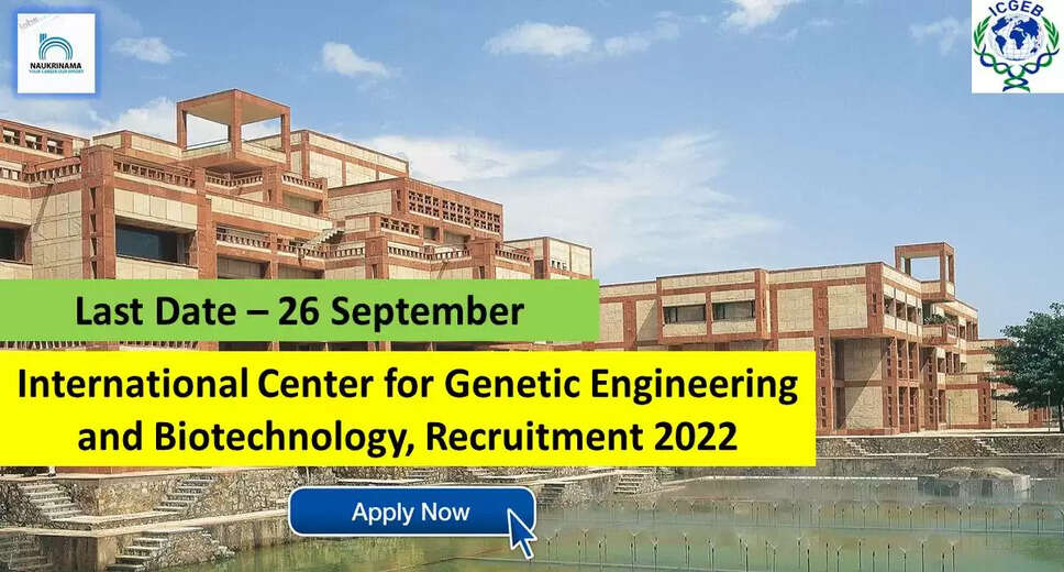 ICGEB Recruitment 2022: A great opportunity has come out to get a job (Sarkari Naukri) in International Center for Genetic Engineering and Biotechnology (ICGEB). ICGEB has invited applications to fill the posts of Senior Research Fellow, Technical Assistant (ICGEB Recruitment 2022). Interested and eligible candidates who want to apply for these vacant posts (ICGEB Recruitment 2022) can apply by visiting the official website of ICGEB at icgeb.org. The last date to apply for these posts (ICGEB Recruitment 2022) is 26 September. Apart from this, candidates can also apply for these posts (ICGEB Recruitment 2022) by directly clicking on this official link icgeb.org. If you need more detail information related to this recruitment, then you can see and download the official notification (ICGEB Recruitment 2022) through this link ICGEB Recruitment 2022 Notification PDF. A total of 2 posts will be filled under this recruitment (ICGEB Recruitment 2022) process. Important Dates for ICGEB Recruitment 2022 Starting date of online application - 19 September Last date to apply online - 26 September ICGEB Recruitment 2022 Vacancy Details Total No. of Posts- 2 Eligibility Criteria for ICGEB Recruitment 2022 12th, MSc Biotechnology / Life Sciences Age Limit for ICGEB Recruitment 2022 as per the rules of the department Salary for ICGEB Recruitment 2022 as per the rules of the department Selection Process for ICGEB Recruitment 2022 Selection Process Candidate will be selected on the basis of written examination. How to Apply for ICGEB Recruitment 2022 Interested and eligible candidates can apply through official website of ICGEB (icgeb.org) latest by 26 September 2022. For detailed information regarding this, you can refer to the official notification given above. If you want to get a government job, then apply for this recruitment before the last date and fulfill your dream of getting a government job. You can visit naukrinama.com for more such latest government jobs information.