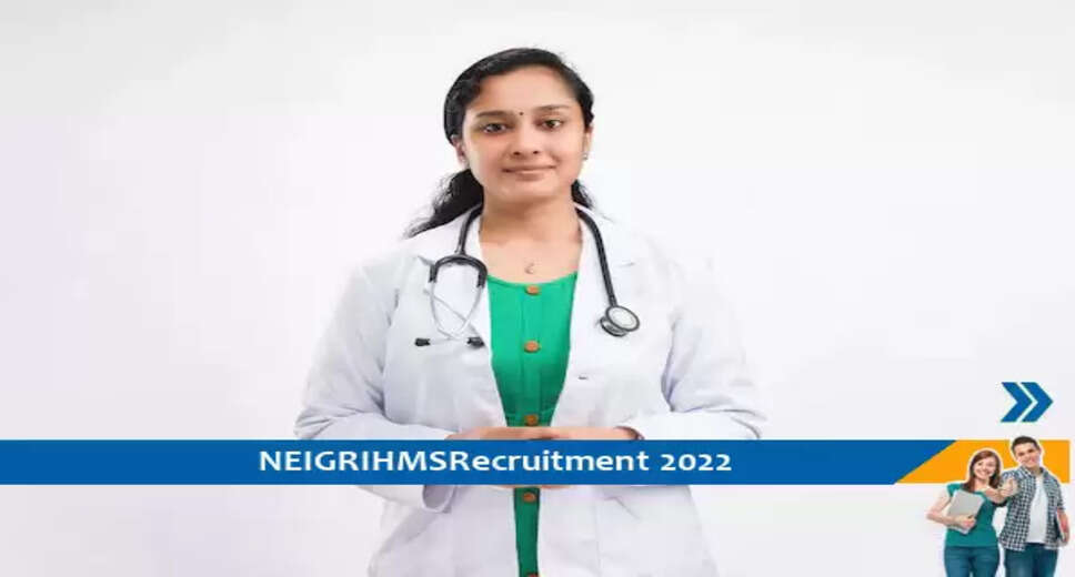 NEIGRIHMS Shillong में जूनियर रेजिडेंट के पदों पर भर्ती, इंटरव्यू -2-8-2022
