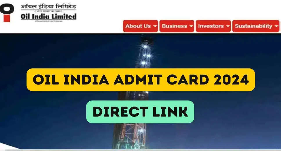 Oil India Exam 2024 Admit Card Released: Download Here