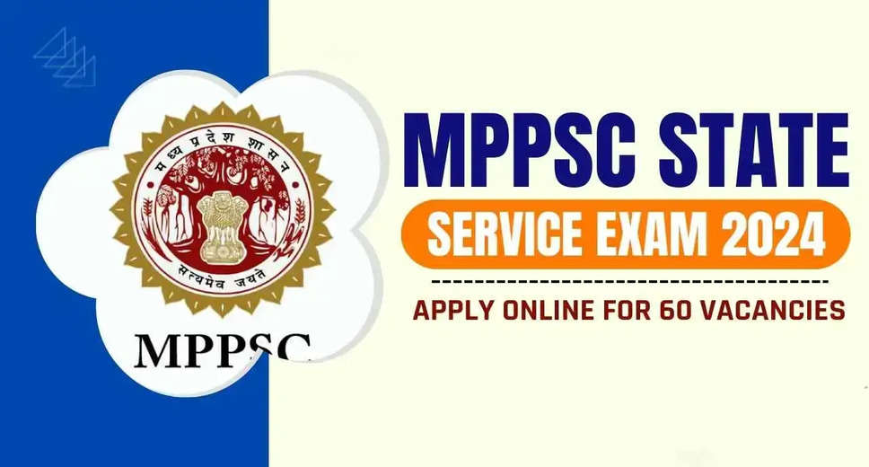 MPPSC Recruitment 2024: Applications Open for 60 State Service Posts