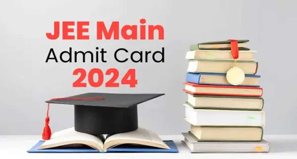 JEE Main 2024 January Session Admit Card Out! Download Hall Ticket Now