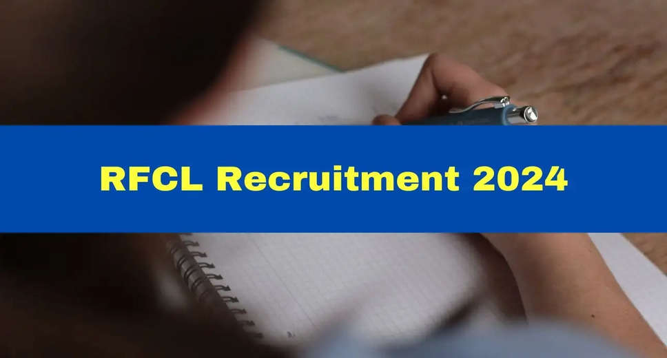 RFCL Announces Management Trainee Recruitment 2024: Apply Now for 28 Vacancies, Verify Your Eligibility