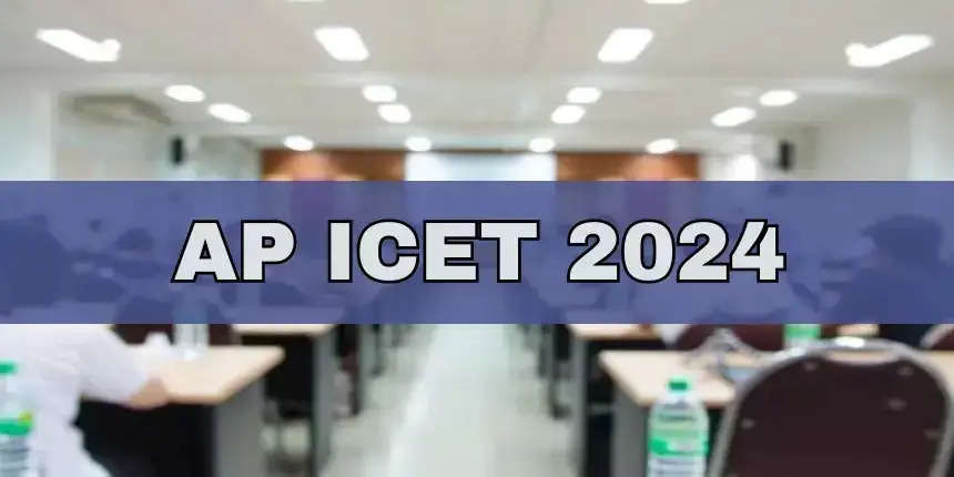 AP ICET 2024: Notification Expected in March, Exam May Take Place in Last Week of May