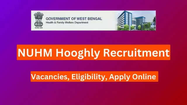 Hooghly CMO Recruitment 2024: Apply Online for 388 Medical Officer, Staff Nurse & Other Posts