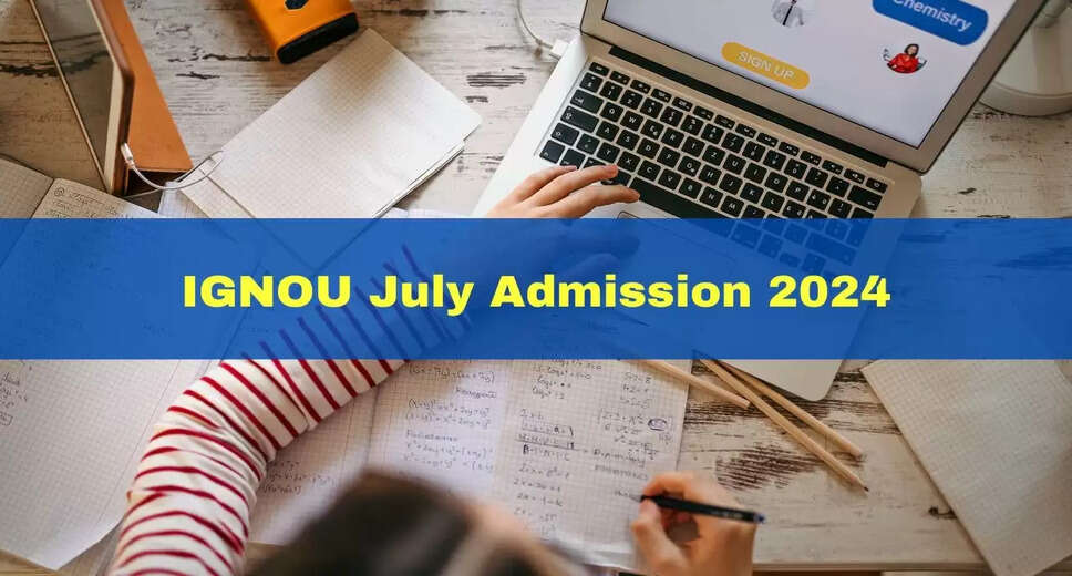 IGNOU July 2024 Admissions Open; Register Now at ignouiop.samarth.edu.in