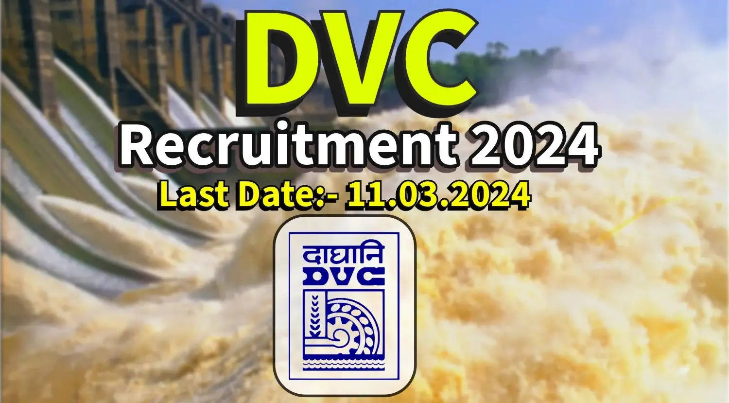 DVC Releases Notification for Technical Staff Recruitment 2024: Verify Eligibility Criteria and Application Process