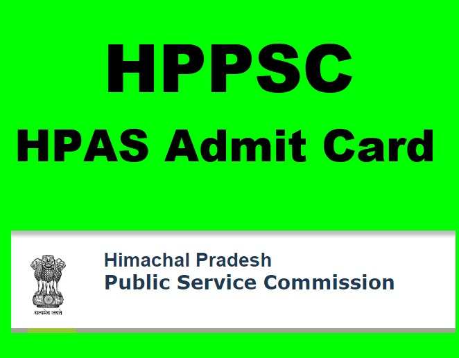 HPPSC HPAS Mains Admit Card 2023 Released, Download Link Here