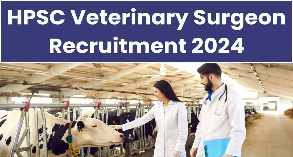HPSC Veterinary Surgeon Recruitment 2024: Apply Online for 383 Vacancies