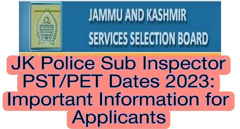JKSSB Sub Inspector PST/PET Dates 2023 Tentatively Scheduled for December 2023