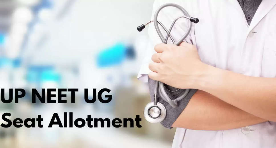 UP NEET UG 2024: Round 1 Seat Allotment Results Now Available – How to Verify Your Allotment