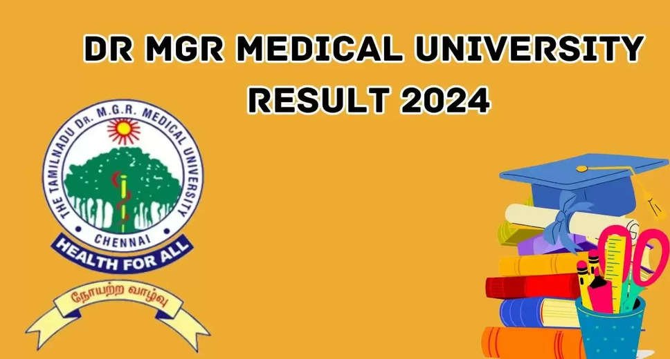 Dr MGR Medical University Results 2024 Declared: Download UG and PG Marksheets Here