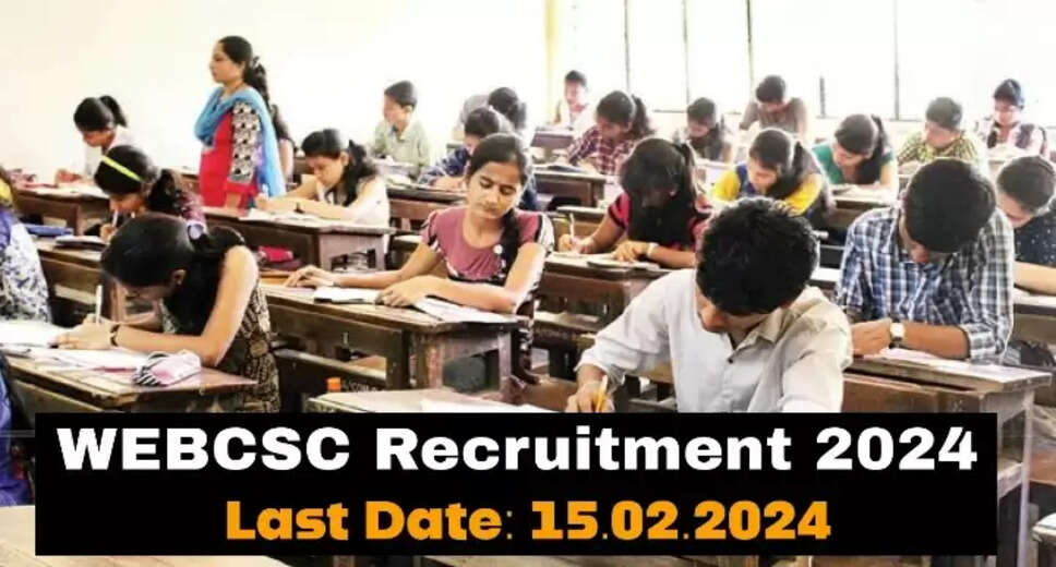 WEBCSC Announces New Recruitment Drive 2024: Apply Online for Various Posts