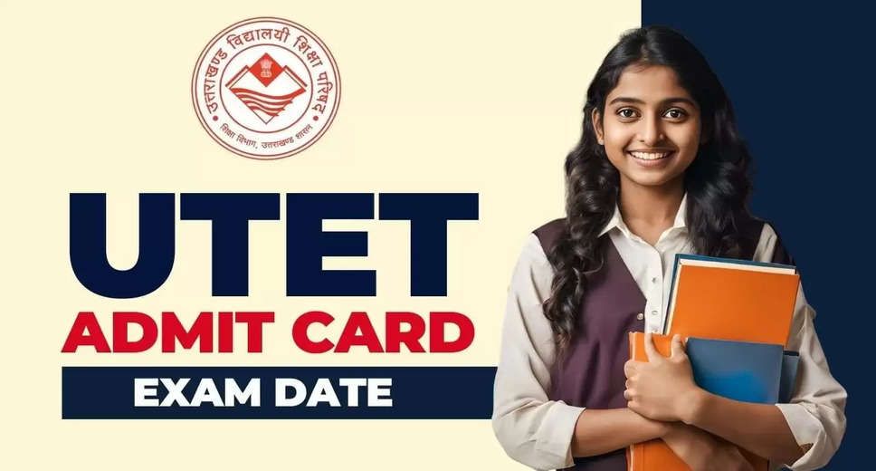 UTET I & II 2024 Exam Dates Released: Check Uttarakhand TET Schedule