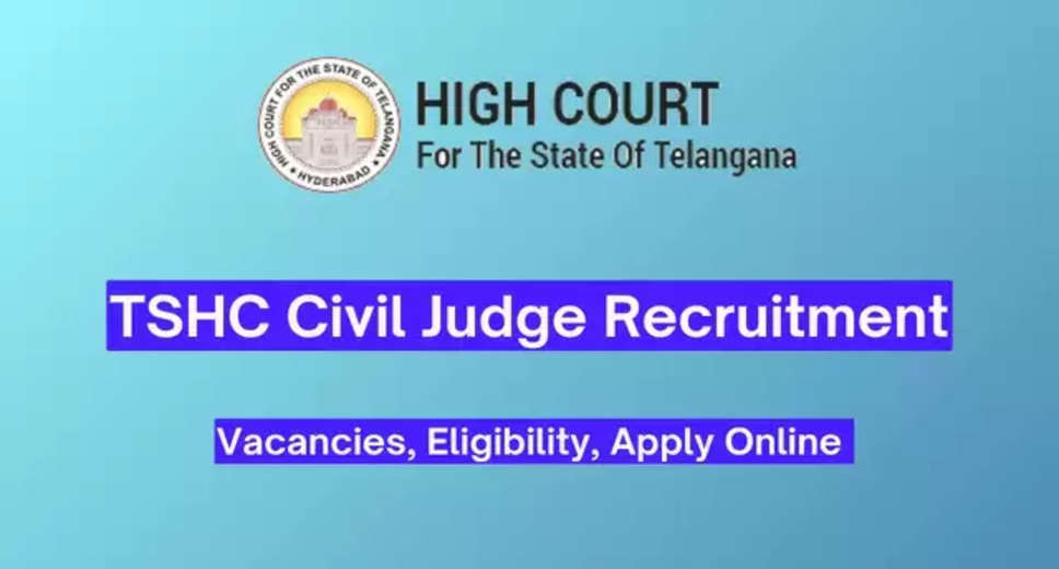 Telangana High Court Recruitment 2024: Apply Online for 150 Civil Judge Posts