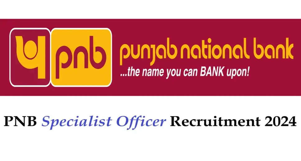 PNB Announces Recruitment for 1025 Specialist Officer Posts: Credit, Forex, Cyber Security