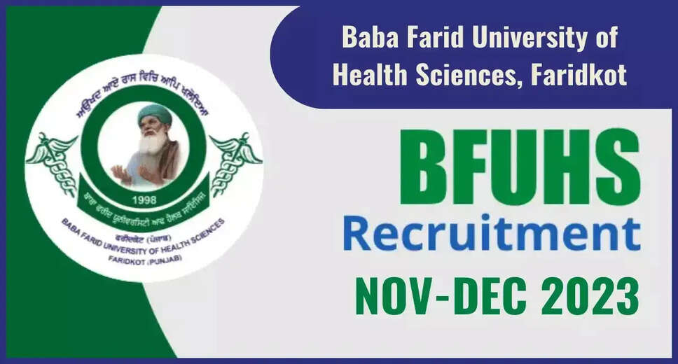 BFUHS Recruitment 2024: 111 Professor, Asst Professor & Other Posts Open! Apply Online