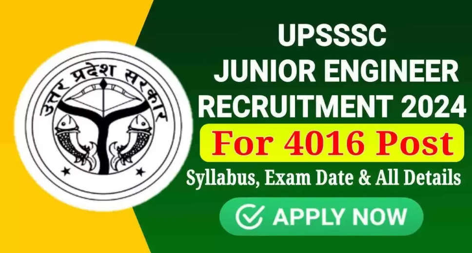 UPSSSC JE Recruitment 2024: 4016 Civil Engineer Vacancies, Last Date Extended