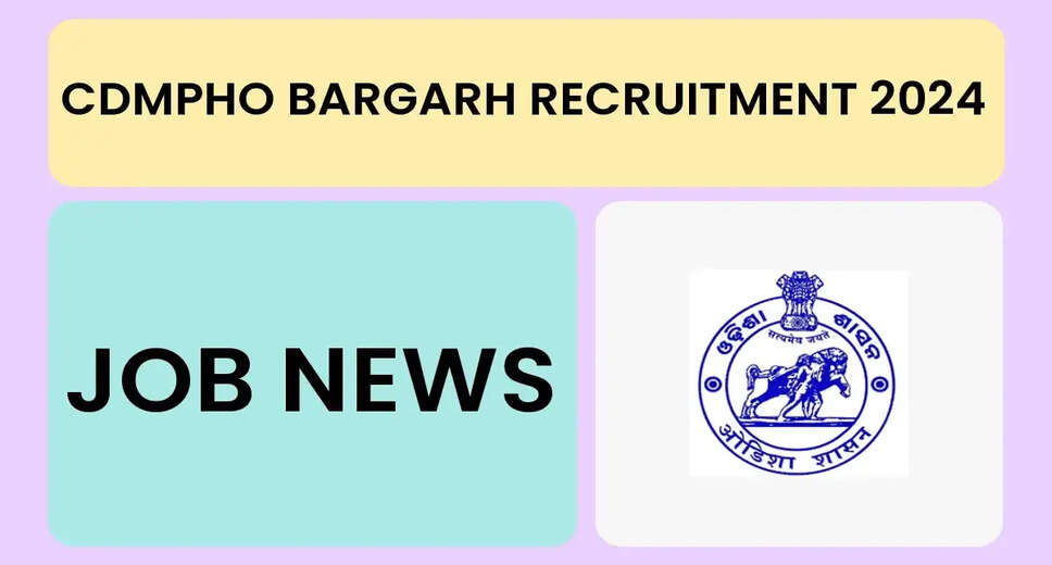 CDMPHO Bargarh Recruitment 2024 - Apply Offline For 322 Medical Officer, Assistant Surgeon Post