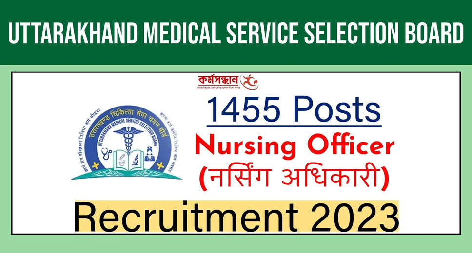 UKMSSB Nursing Officer Recruitment 2023: Apply Online for 1455 Posts