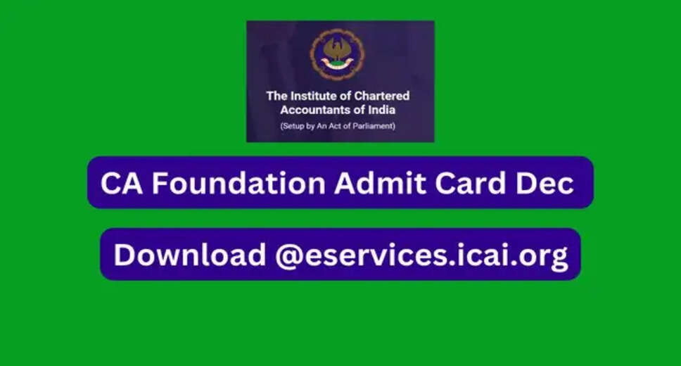 CA Foundation December 2023 Admit Card Out Now! Download It Here