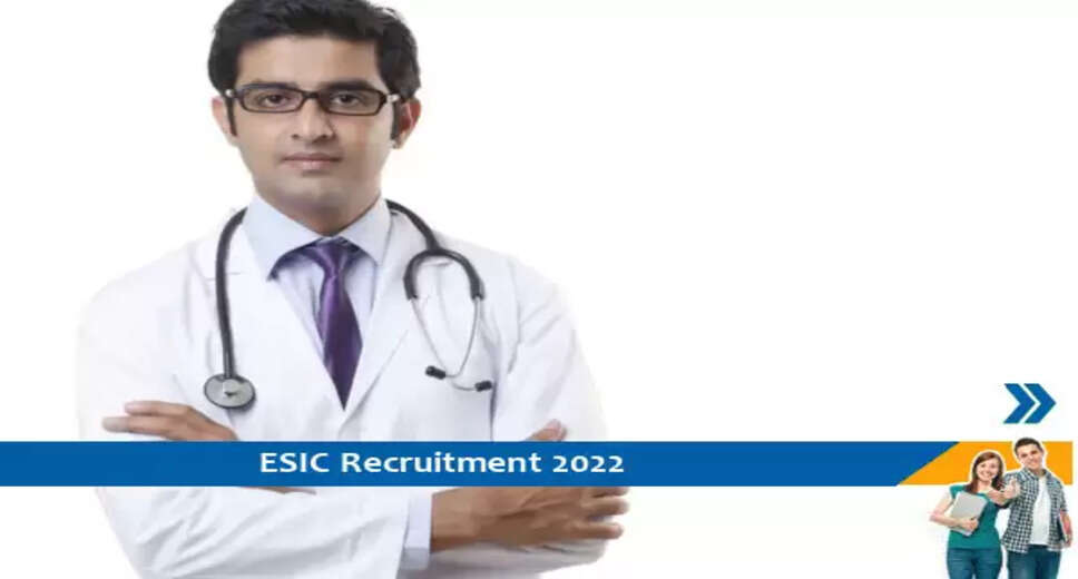 ESIC Ernakulam में वरिष्ठ रेजिडेंट और विशेषज्ञ के पद पर भर्ती