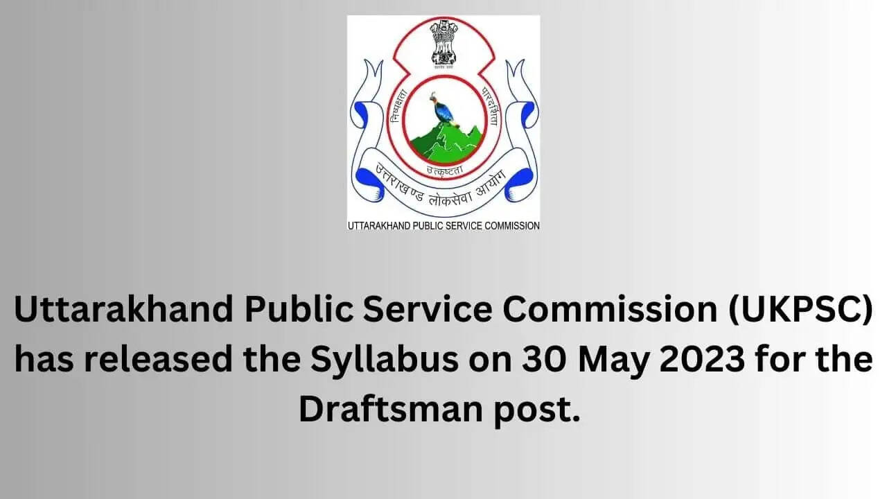 UKPSC Draftsman Recruitment 2023: Document Verification Dates Out