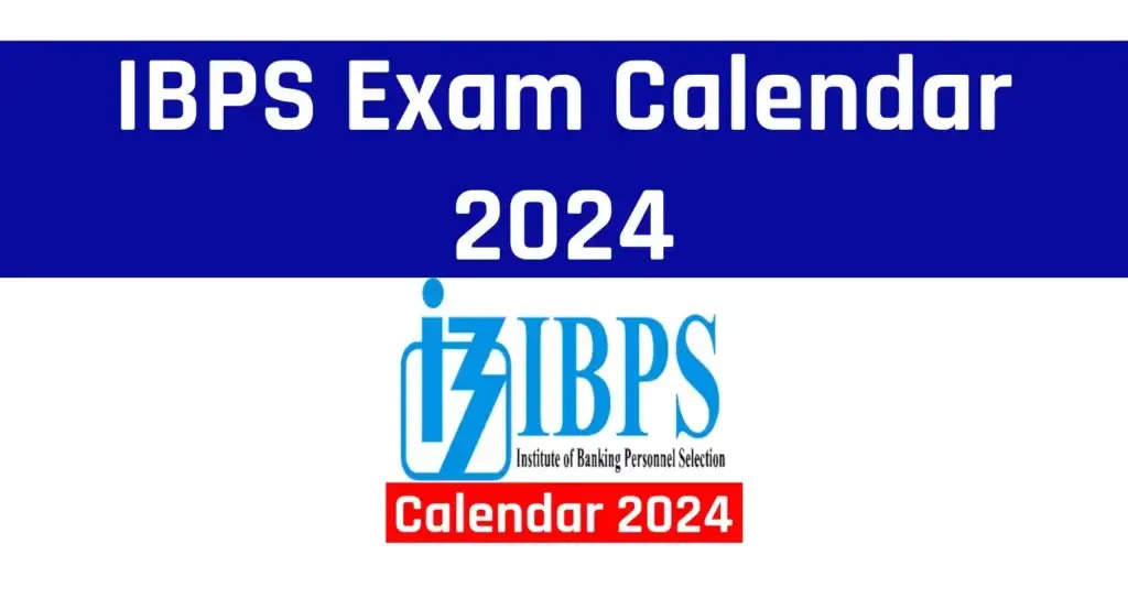 IBPS Calendar 2024 OUT At Ibps.in: Check Clerk, PO, SO And Officer ...