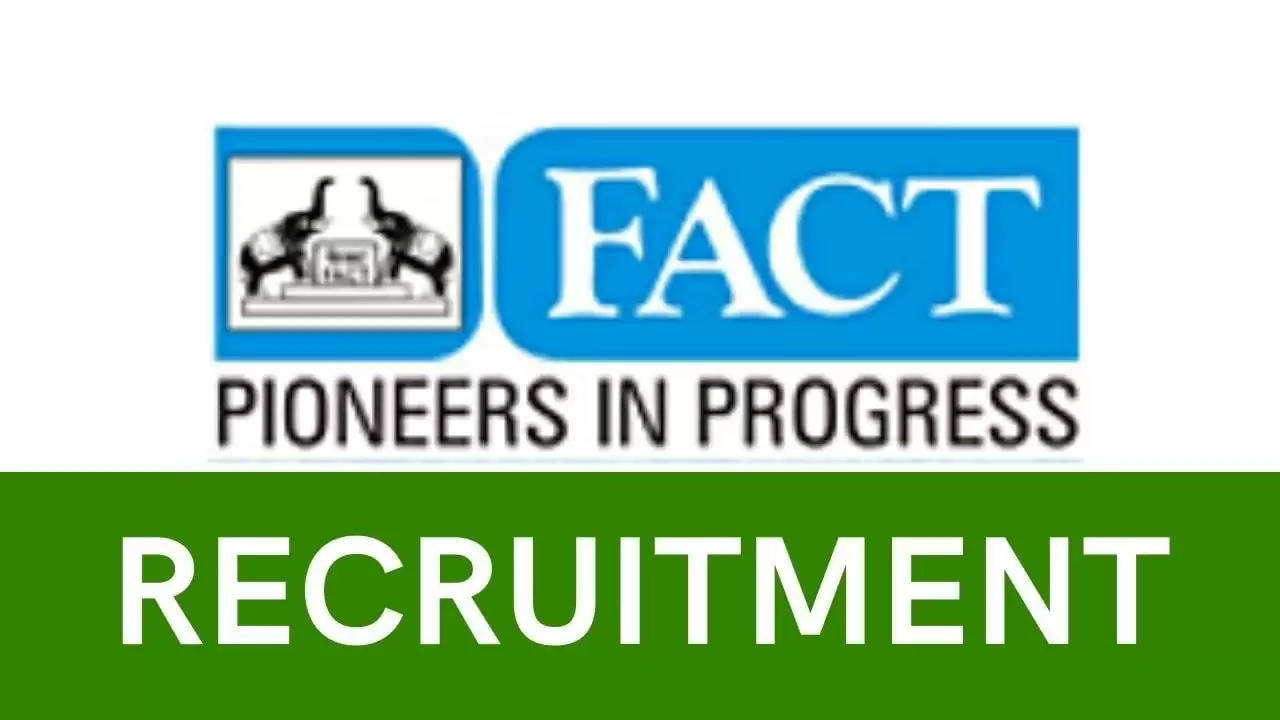 FACT Engineer Recruitment 2024: Qualification, Salary Details, and Application Process Revealed