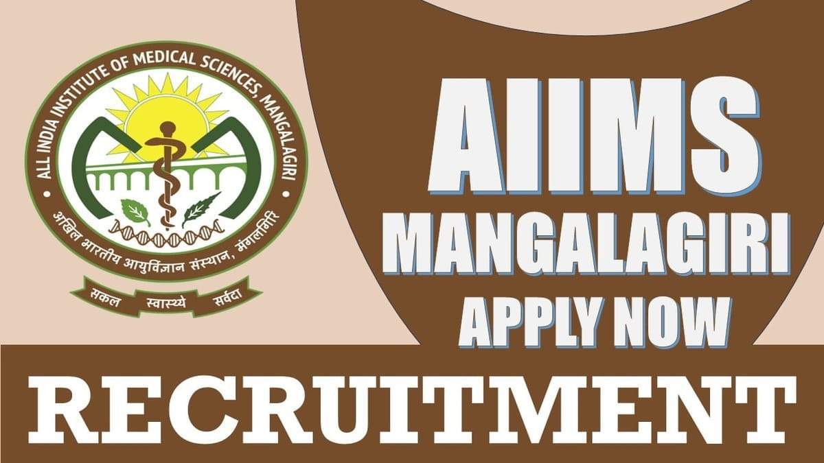 AIIMS Mangalagiri Recruitment 2024: Notification Released, Verify Eligibility Criteria Here