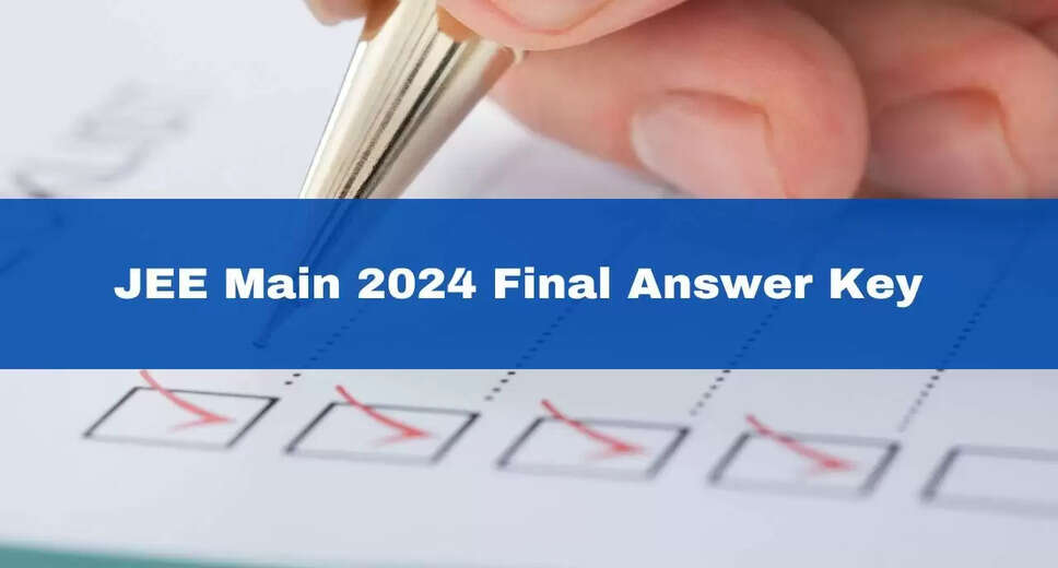 Check Out the Final Answer Key for JEE Main 2024 Session 2 at jeemain.nta.ac.in