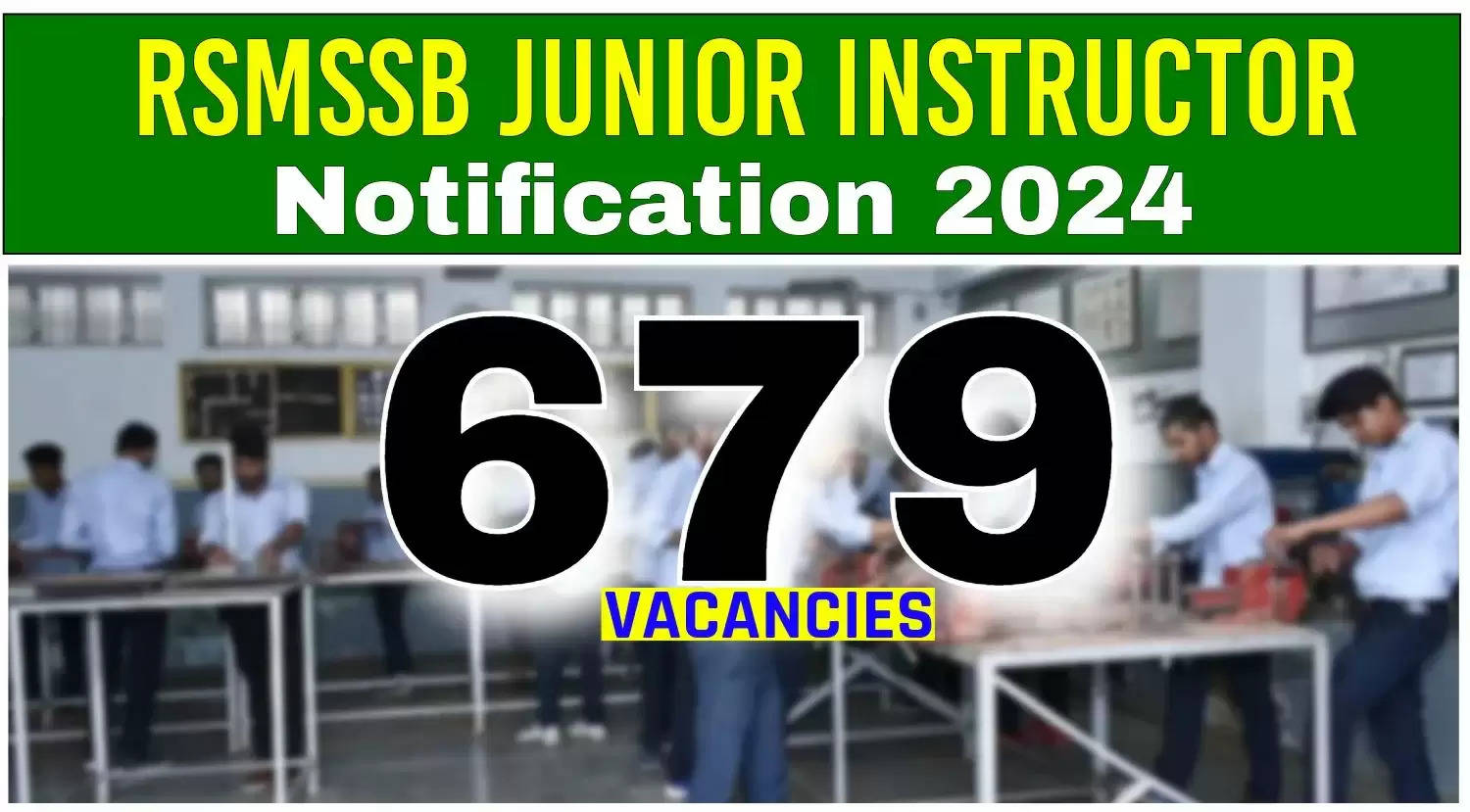 RSMSSB Announces Junior Instructor Recruitment 2024: Apply Online for 679 Vacancies