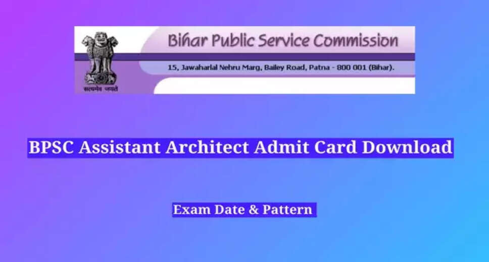 BPSC Assistant Architect Recruitment 2024: Admit Card Released for 106 Posts