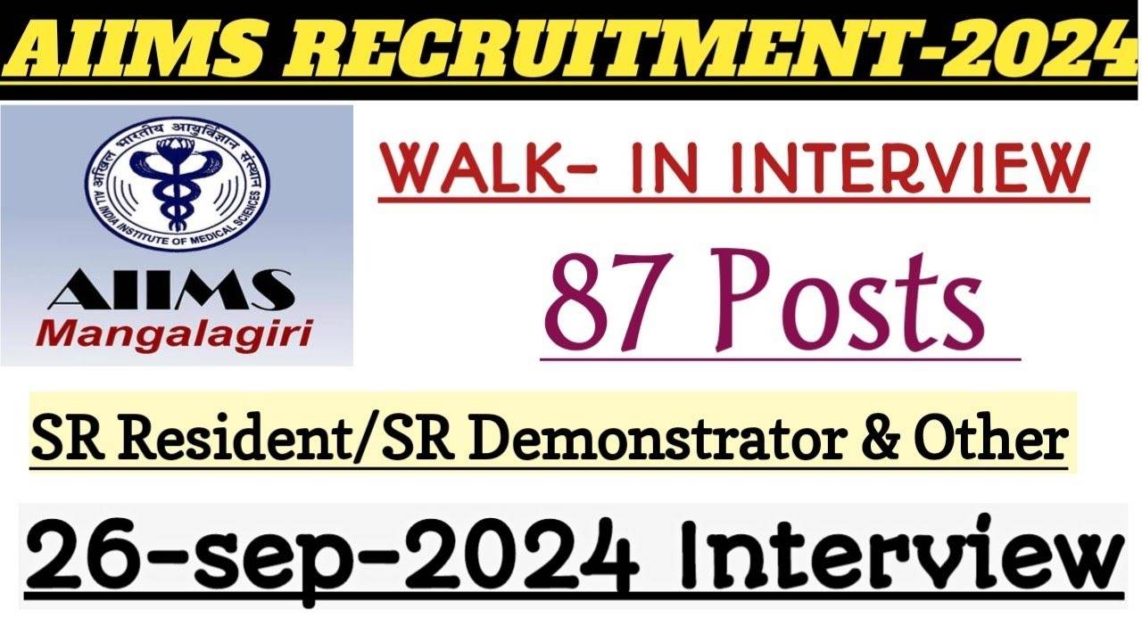 AIIMS Mangalagiri 2024 – Apply for Senior Resident/Senior Demonstrator Posts Through Walk-In