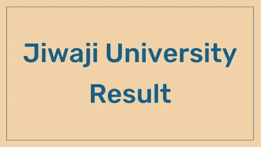 Jiwaji University Result 2023 Declared: Check Your Score Now!