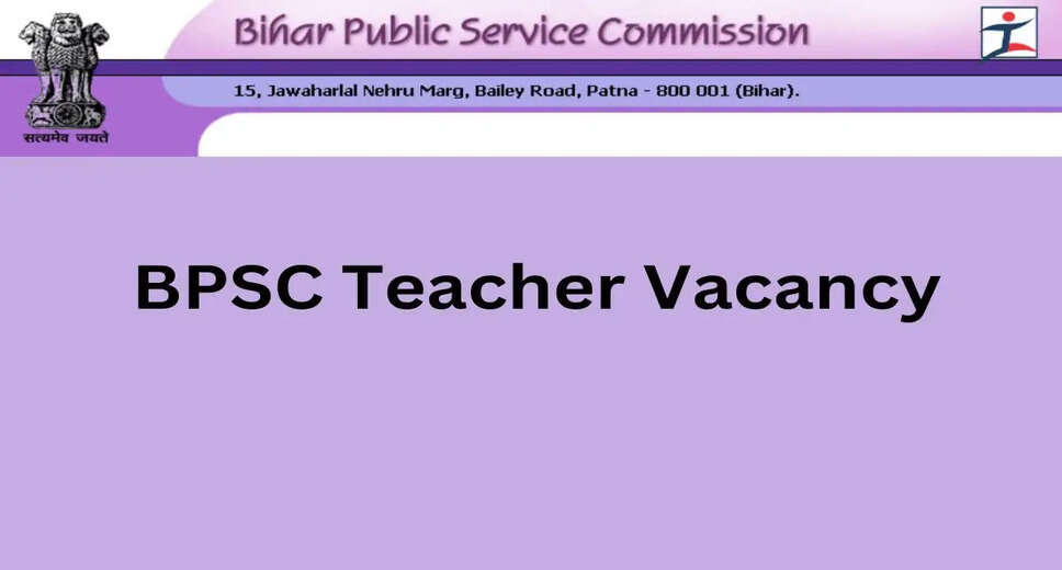 BPSC Announces Massive Teacher Recruitment 2024: 87,000+ Posts Open for PRT, TGT & PGT - Apply Online Now