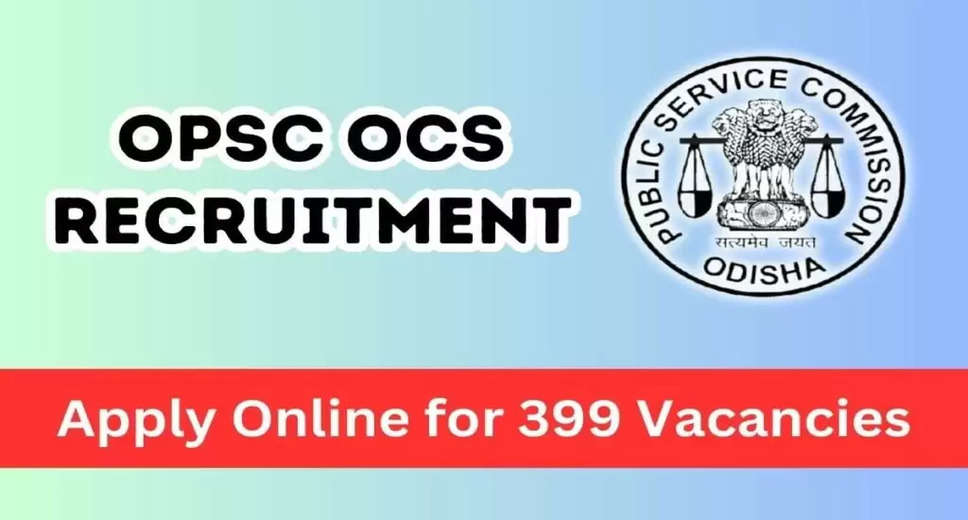 Apply Online for OPSC OMFS Exam 2024: Odisha Municipal Finance Services Recruitment Open